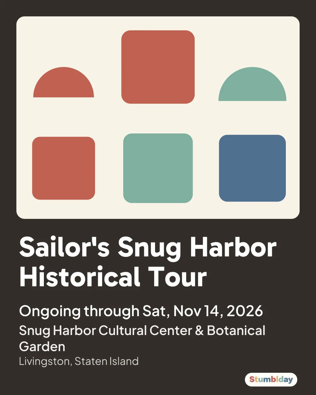 Flyer for Sailor's Snug Harbor Historical Tour: Ongoing through Sat, Nov 14, 2026 at Snug Harbor Cultural Center & Botanical Garden