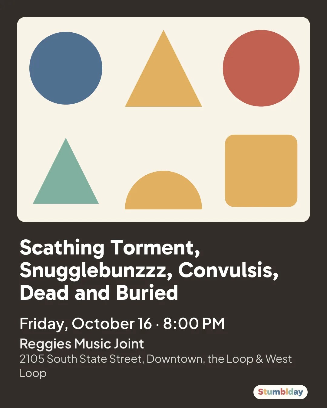 Flyer for Scathing Torment, Snugglebunzzz, Convulsis, Dead and Buried: Friday, October 16 · 8:00 PM at Reggies Music Joint