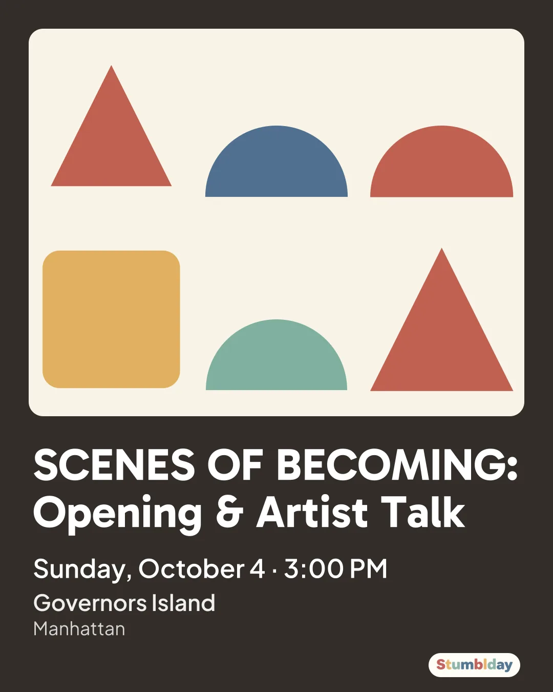Flyer for SCENES OF BECOMING: Opening & Artist Talk: Sunday, October 4 · 3:00 PM at Governors Island