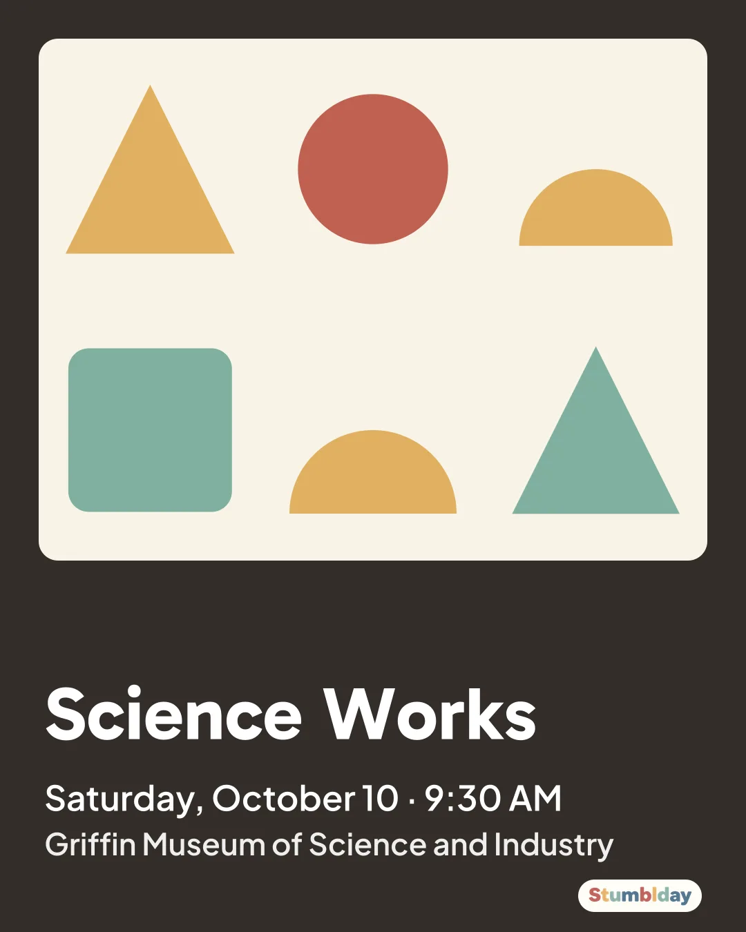 Flyer for Science Works: Saturday, October 10 · 9:30 AM at Griffin Museum of Science and Industry