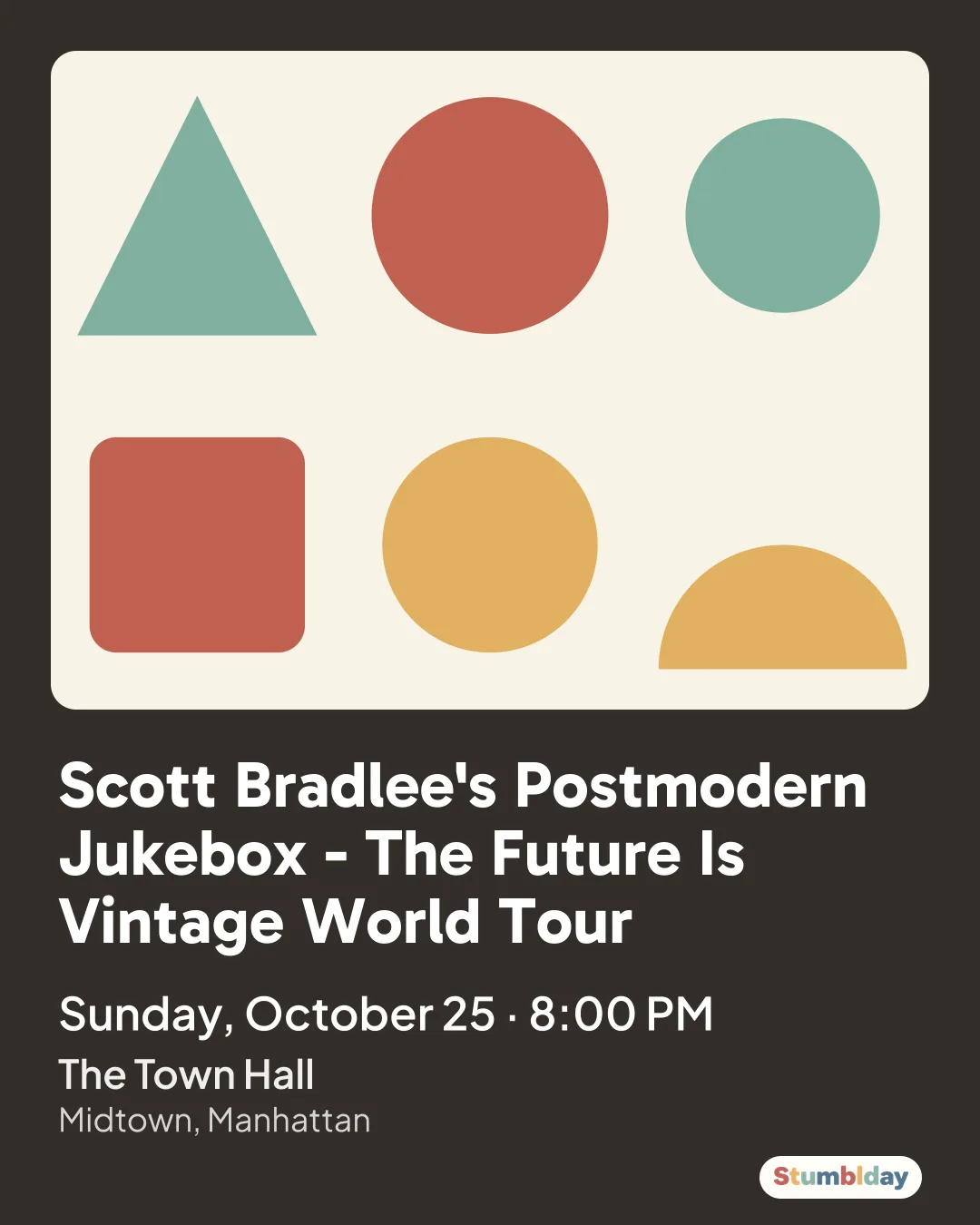 Flyer for Scott Bradlee's Postmodern Jukebox - The Future Is Vintage World Tour: Sunday, October 25 · 8:00 PM at The Town Hall