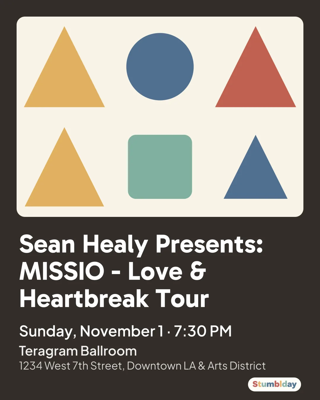 Flyer for Sean Healy Presents: MISSIO - Love & Heartbreak Tour: Sunday, November 1 ¡ 7:30 PM at Teragram Ballroom