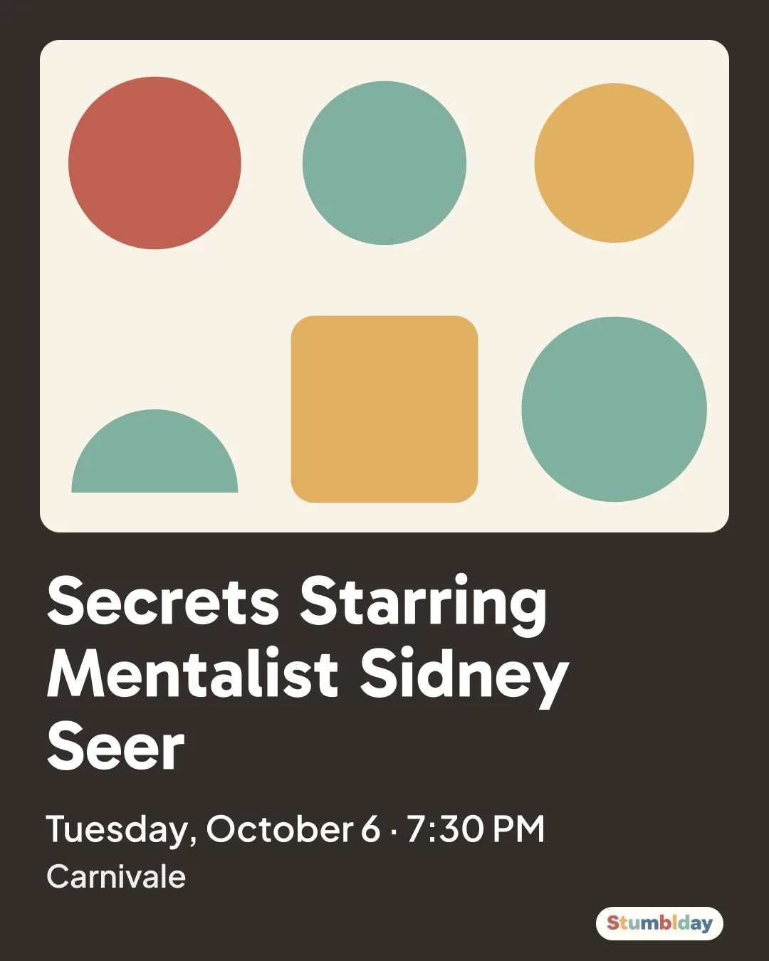 Flyer for Secrets Starring Mentalist Sidney Seer: Tuesday, October 6 · 7:30 PM at Carnivale