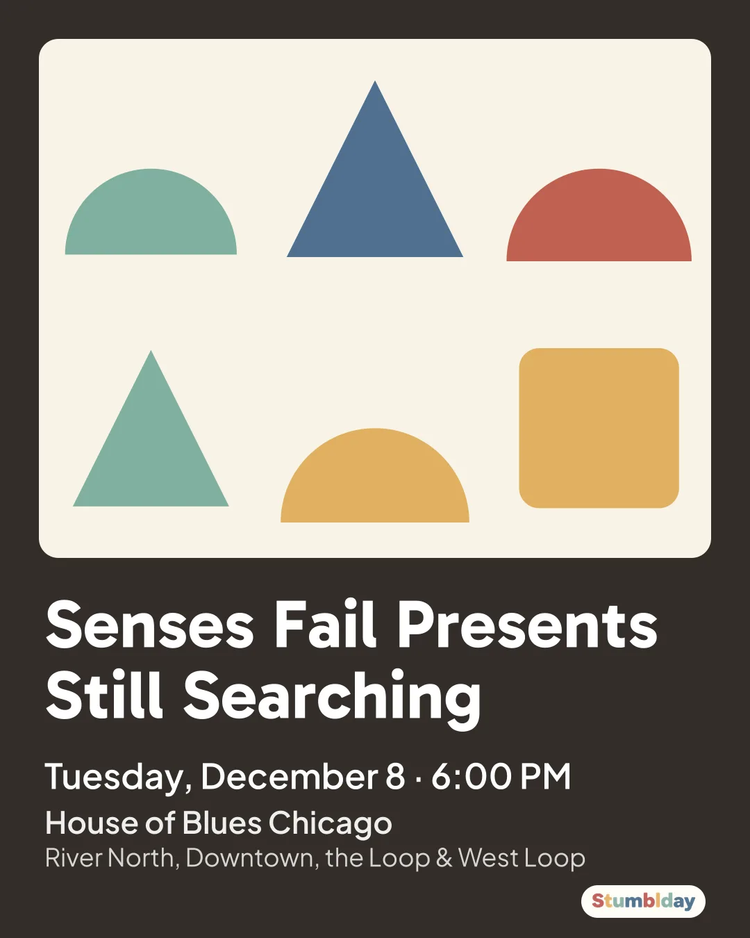Flyer for Senses Fail Presents Still Searching: Tuesday, December 8 · 6:00 PM at House of Blues Chicago