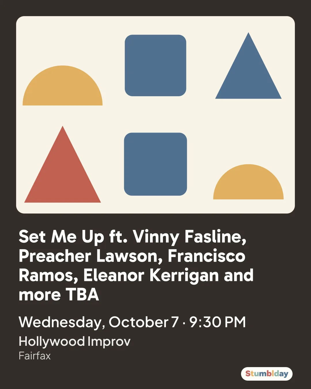 Flyer for Set Me Up ft. Vinny Fasline, Preacher Lawson, Francisco Ramos, Eleanor Kerrigan and more TBA: Wednesday, October 7 · 9:30 PM at Hollywood Improv