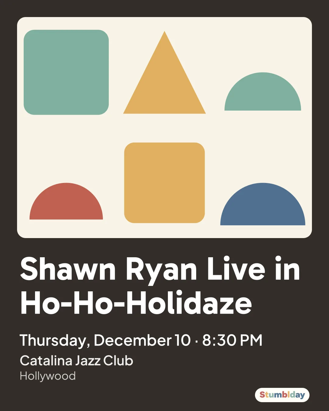 Flyer for Shawn Ryan Live in Ho-Ho-Holidaze: Thursday, December 10 · 8:30 PM at Catalina Jazz Club