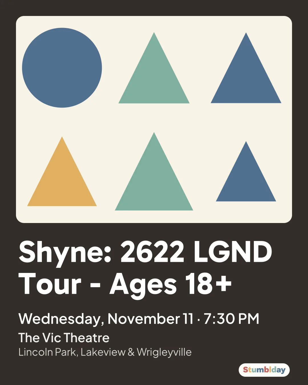 Flyer for Shyne: 2622 LGND Tour - Ages 18+: Wednesday, November 11 · 7:30 PM at The Vic Theatre