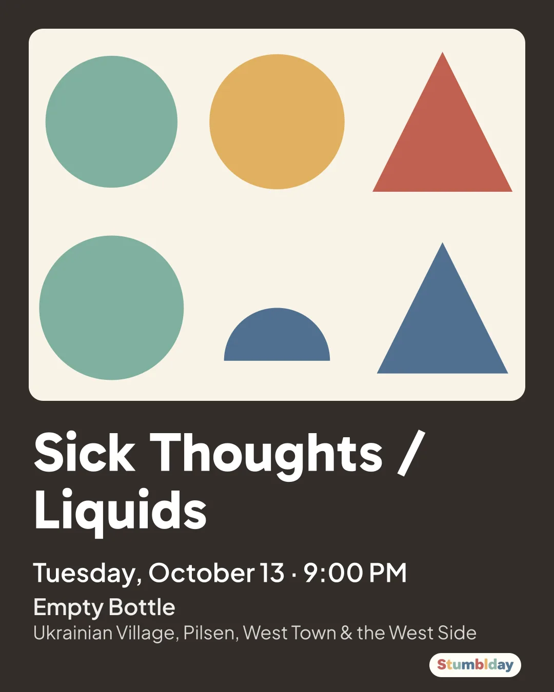 Flyer for Sick Thoughts / Liquids: Tuesday, October 13 · 9:00 PM at Empty Bottle