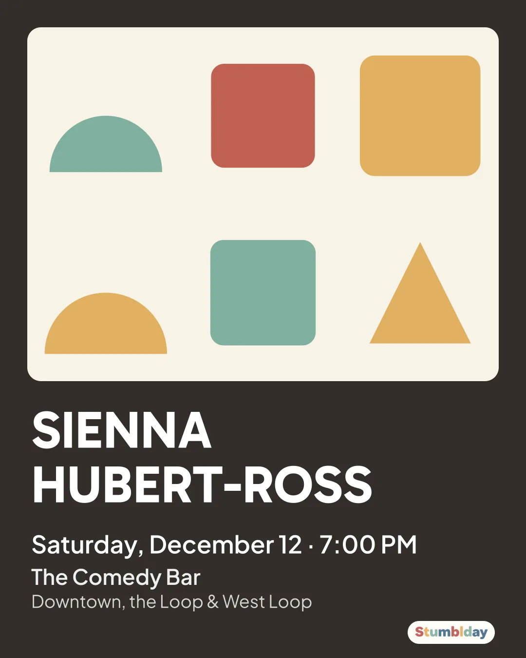 Flyer for SIENNA HUBERT-ROSS: Saturday, December 12 · 7:00 PM at The Comedy Bar