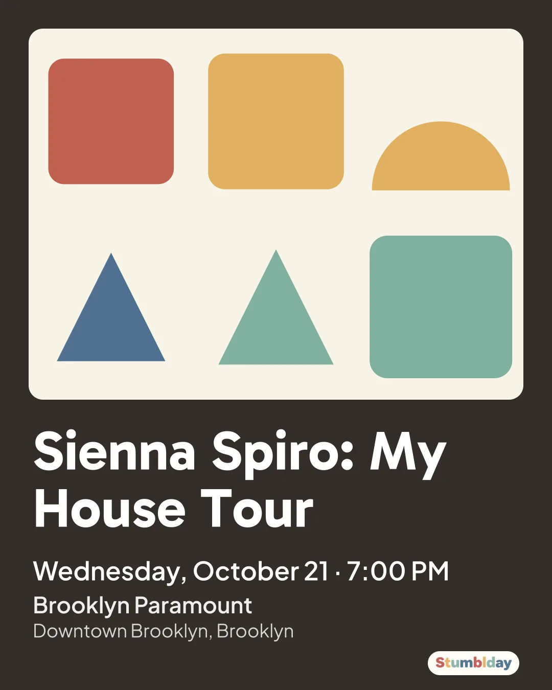 Flyer for Sienna Spiro: My House Tour: Wednesday, October 21 · 7:00 PM at Brooklyn Paramount