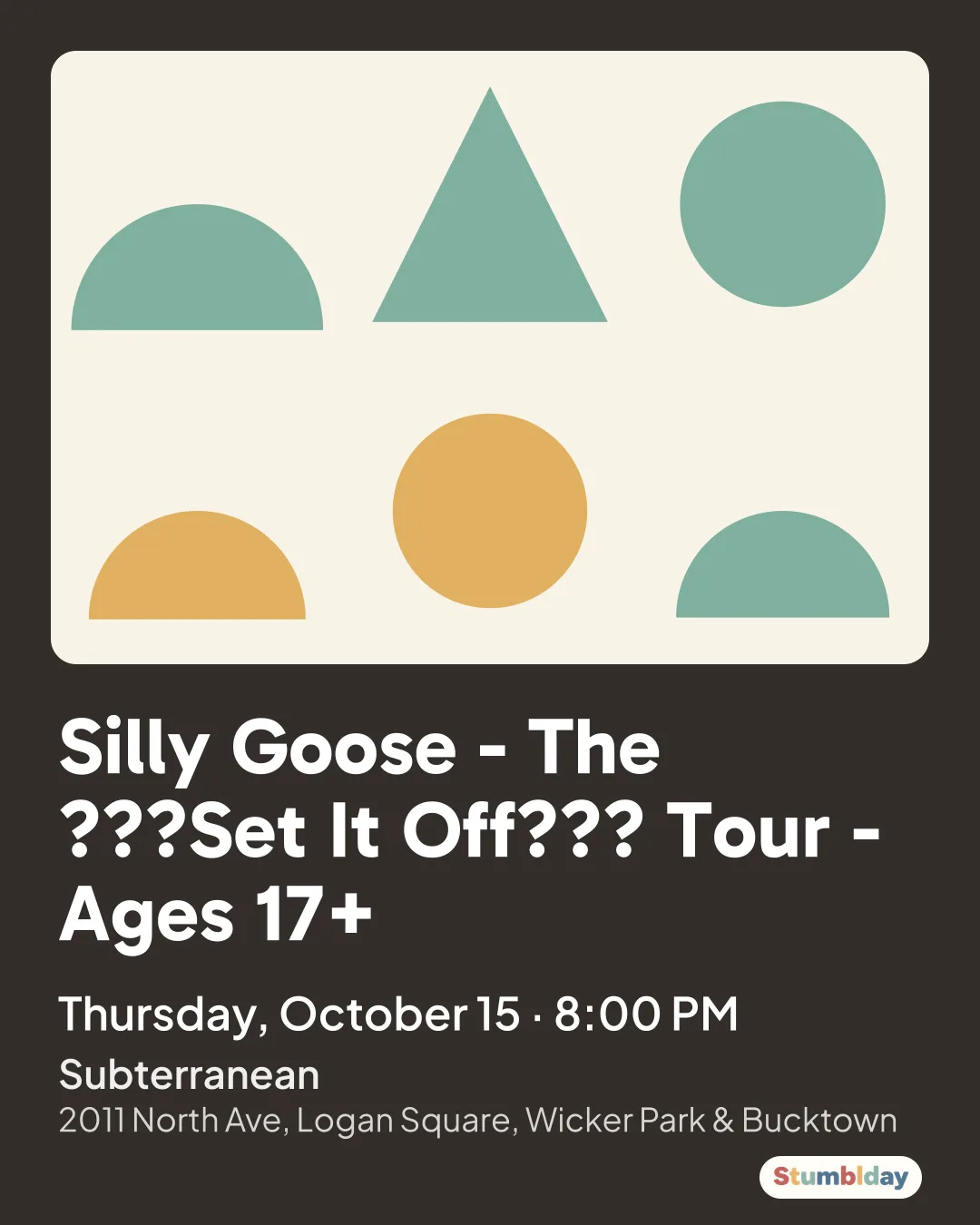 Flyer for Silly Goose - The ???Set It Off??? Tour - Ages 17+: Thursday, October 15 · 8:00 PM at Subterranean