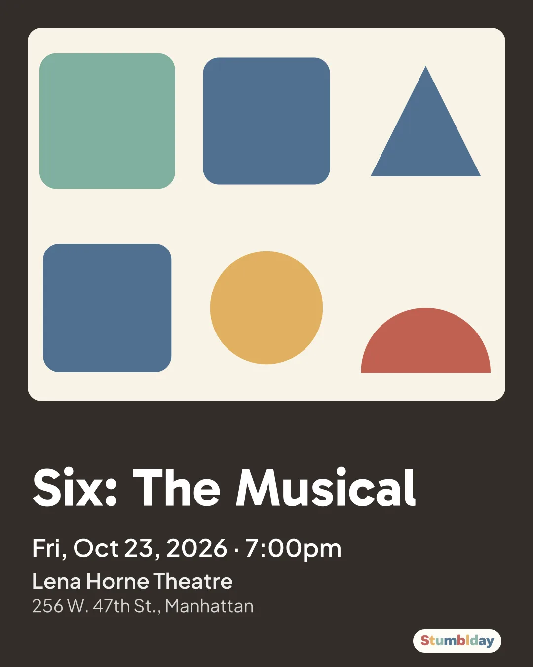 Flyer for Six: The Musical: Fri, Oct 23, 2026 · 7:00pm at Lena Horne Theatre