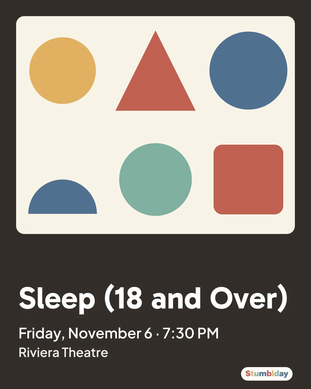 Flyer for Sleep (18 and Over): Friday, November 6 · 7:30 PM at Riviera Theatre