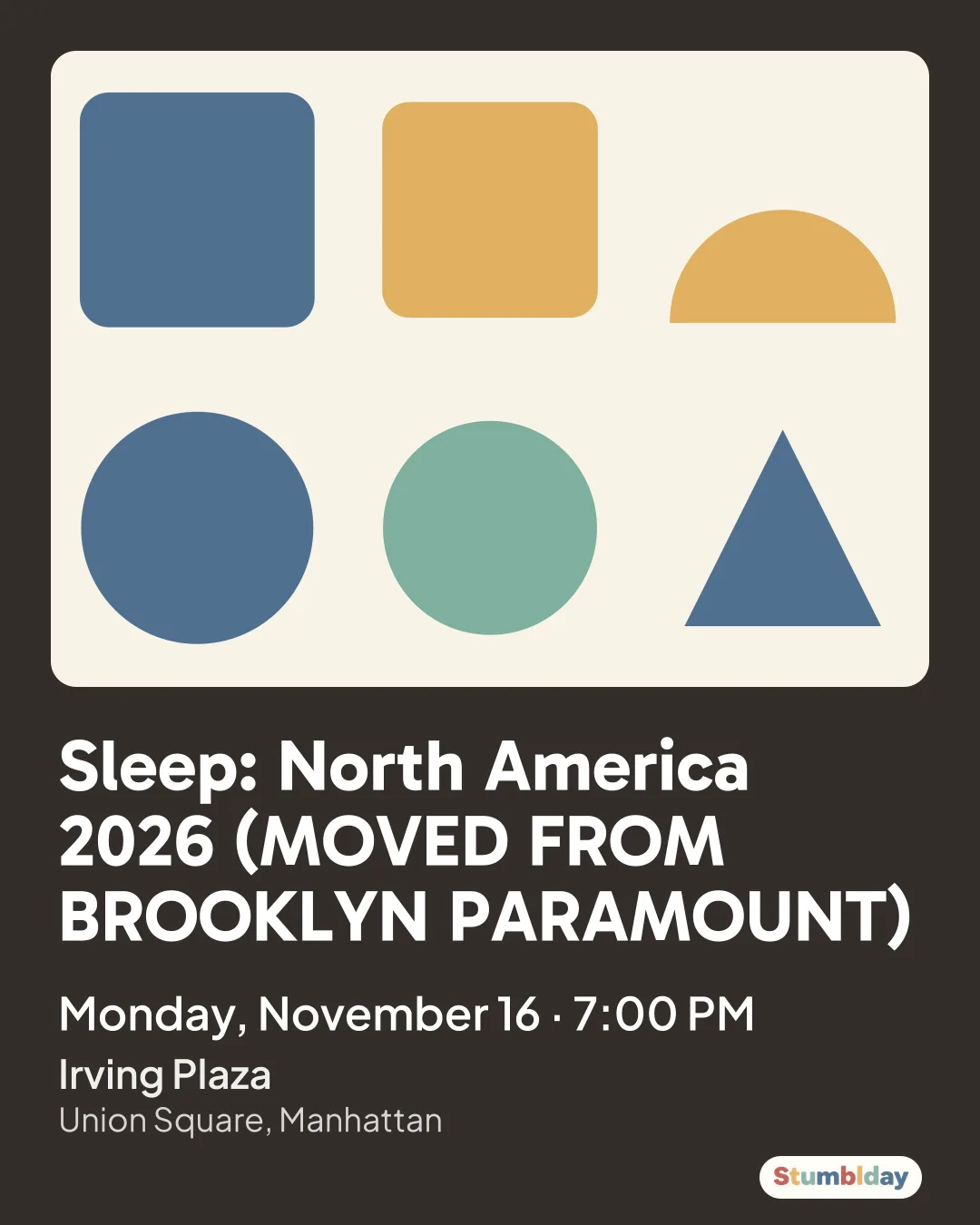 Flyer for Sleep: North America 2026 (MOVED FROM BROOKLYN PARAMOUNT): Monday, November 16 · 7:00 PM at Irving Plaza