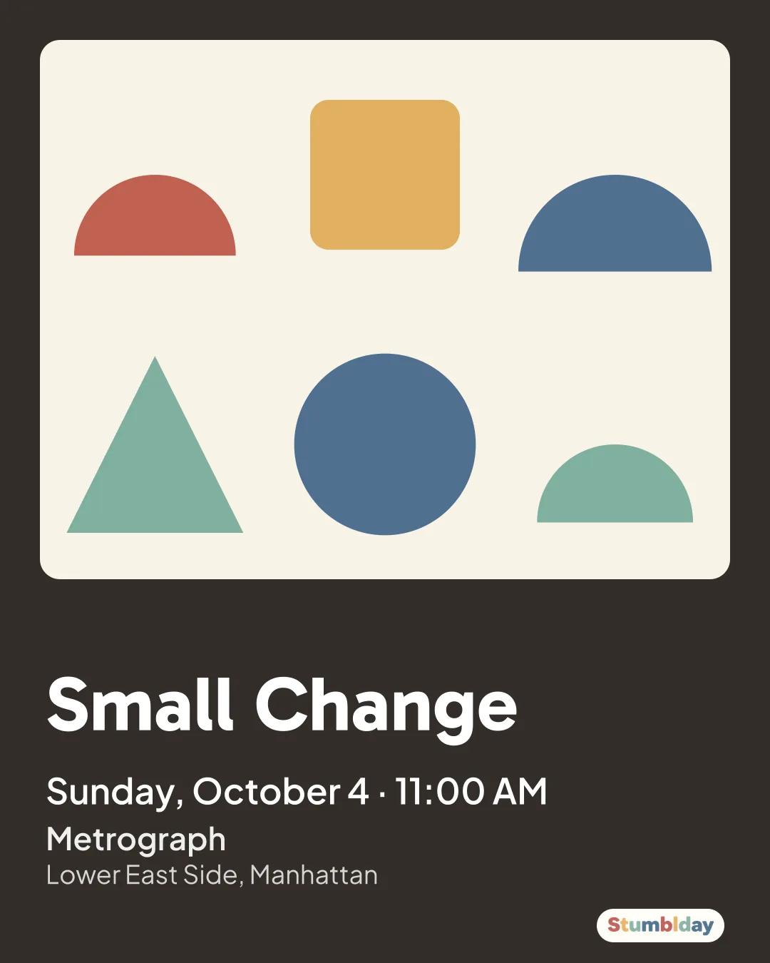 Flyer for Small Change: Sunday, October 4 · 11:00 AM at Metrograph