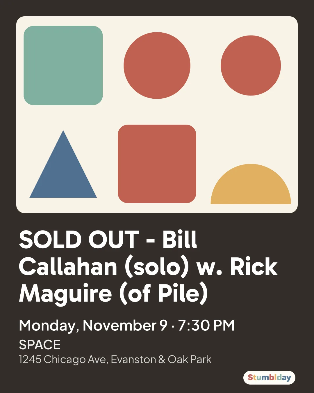 Flyer for SOLD OUT - Bill Callahan (solo) w. Rick Maguire (of Pile): Monday, November 9 · 7:30 PM at SPACE