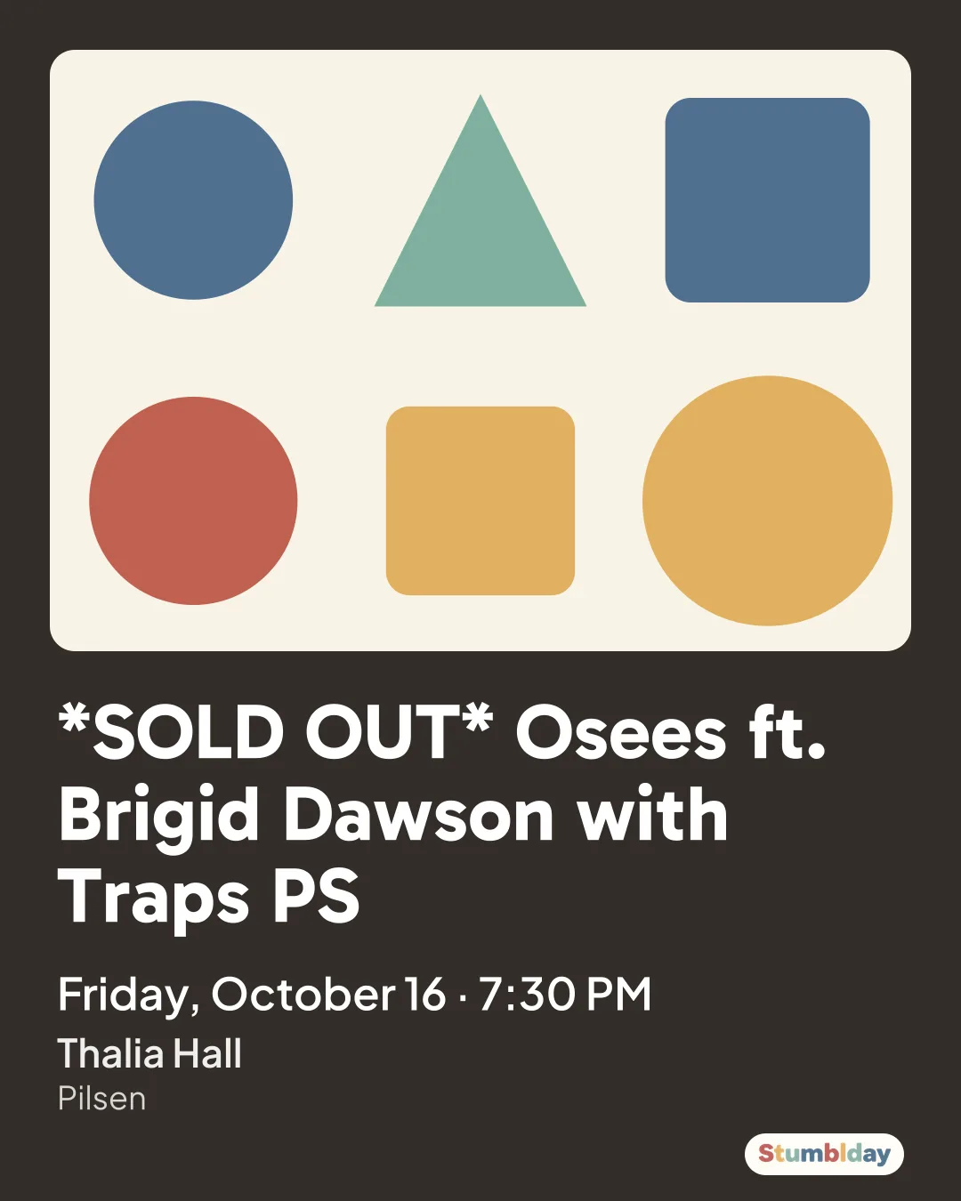 Flyer for *SOLD OUT* Osees ft. Brigid Dawson with Traps PS: Friday, October 16 · 7:30 PM at Thalia Hall