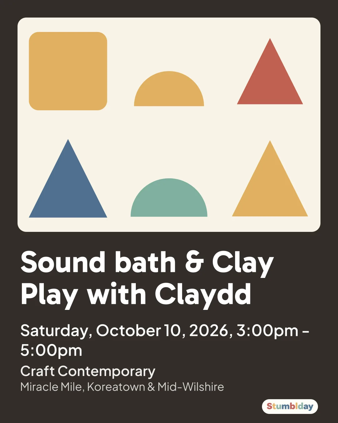 Flyer for Sound bath & Clay Play with Claydd: Saturday, October 10, 2026, 3:00pm - 5:00pm at Craft Contemporary
