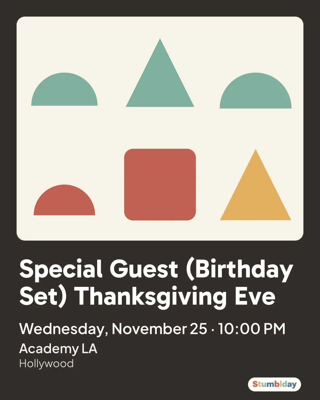 Flyer for Special Guest (Birthday Set) Thanksgiving Eve: Wednesday, November 25 · 10:00 PM at Academy LA