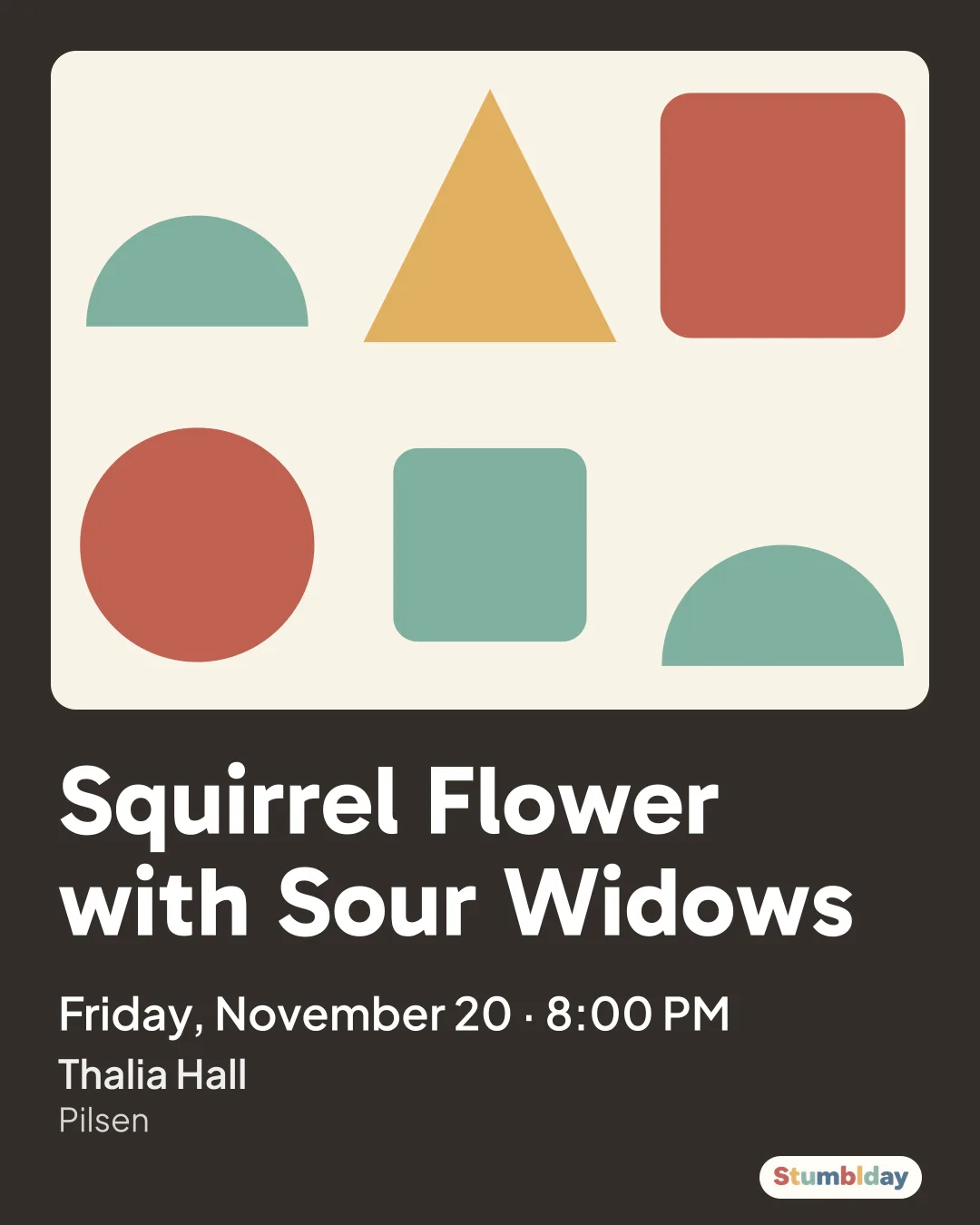 Flyer for Squirrel Flower with Sour Widows: Friday, November 20 · 8:00 PM at Thalia Hall