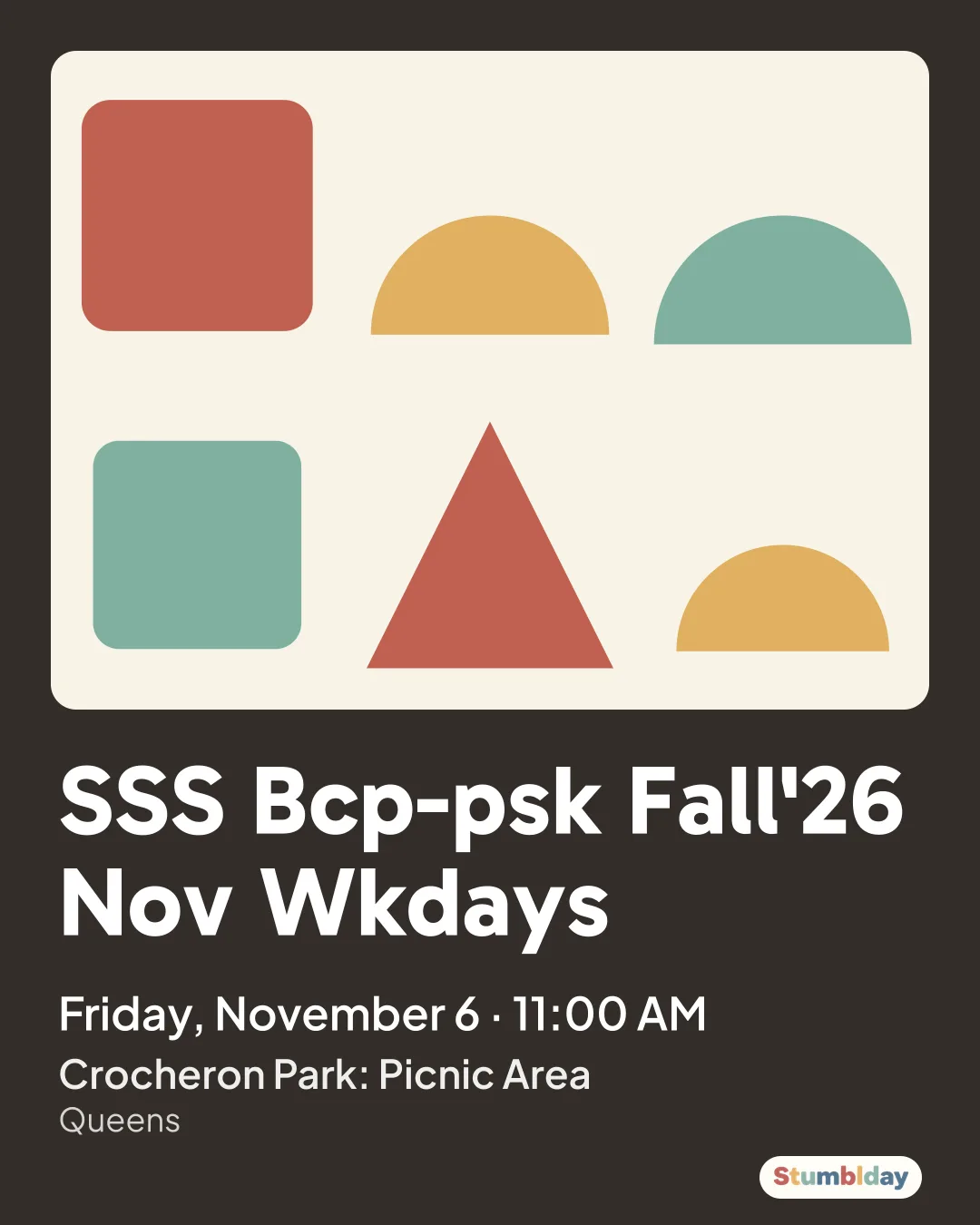 Flyer for SSS Bcp-psk Fall'26 Nov Wkdays: Friday, November 6 · 11:00 AM at Crocheron Park: Picnic Area