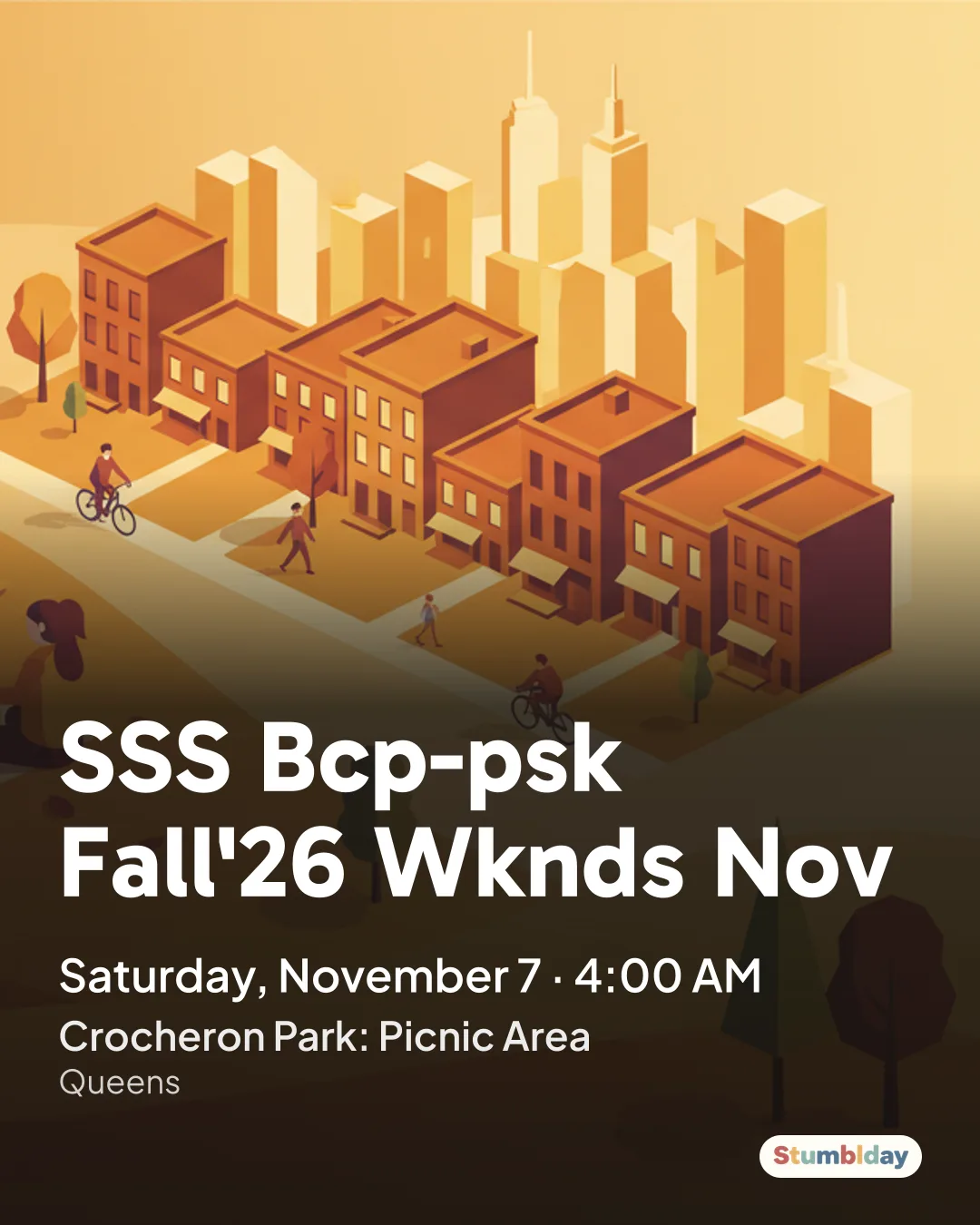 Flyer for SSS Bcp-psk Fall'26 Wknds Nov: Saturday, November 7 · 4:00 AM at Crocheron Park: Picnic Area