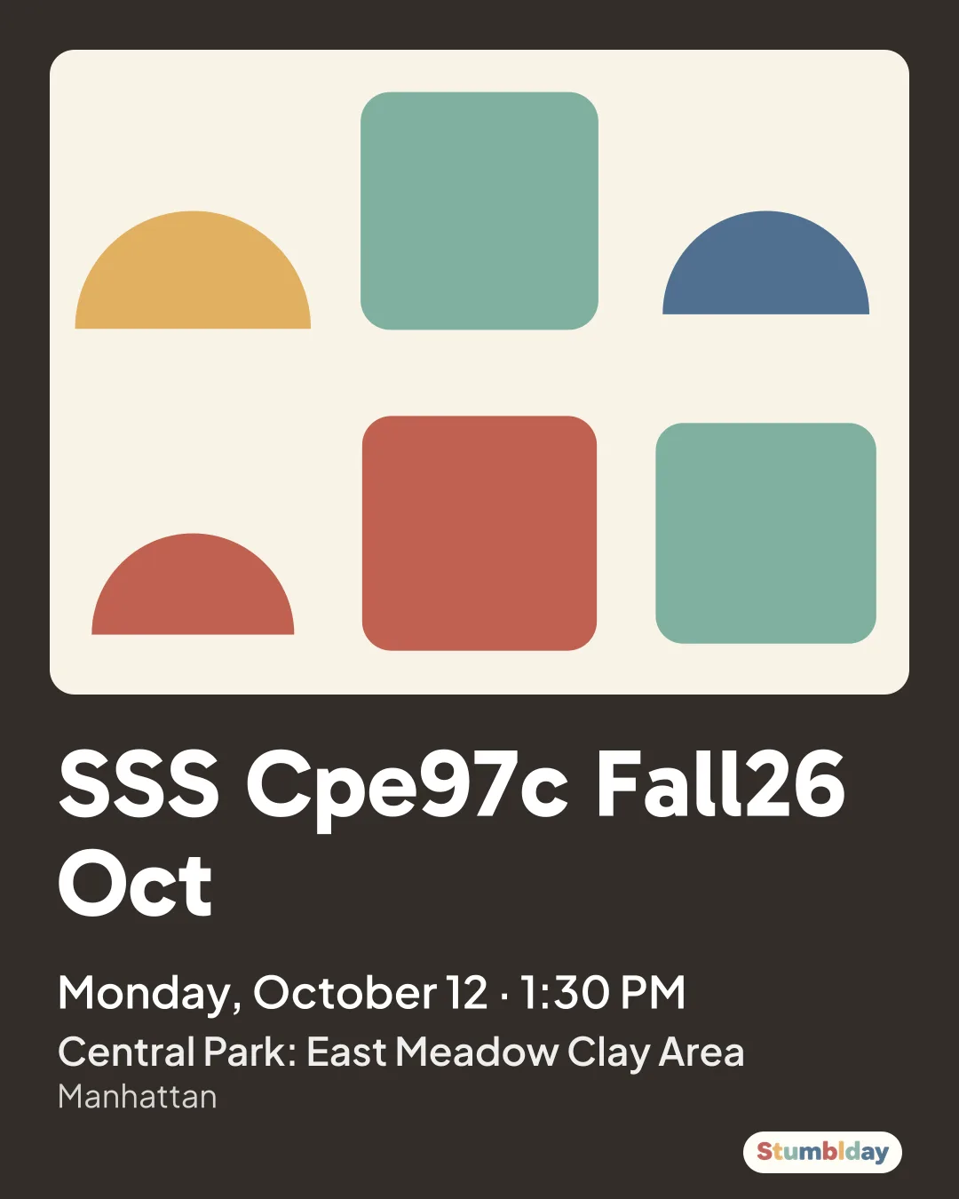 Flyer for SSS Cpe97c Fall26 Oct: Monday, October 12 · 1:30 PM at Central Park: East Meadow Clay Area