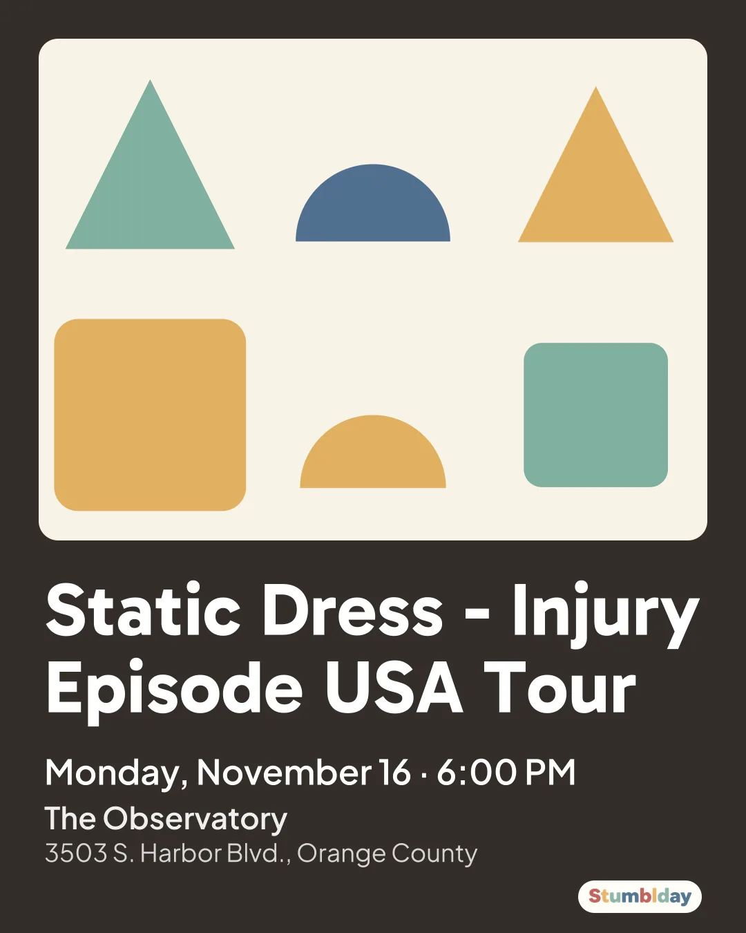 Flyer for Static Dress - Injury Episode USA Tour: Monday, November 16 · 6:00 PM at The Observatory