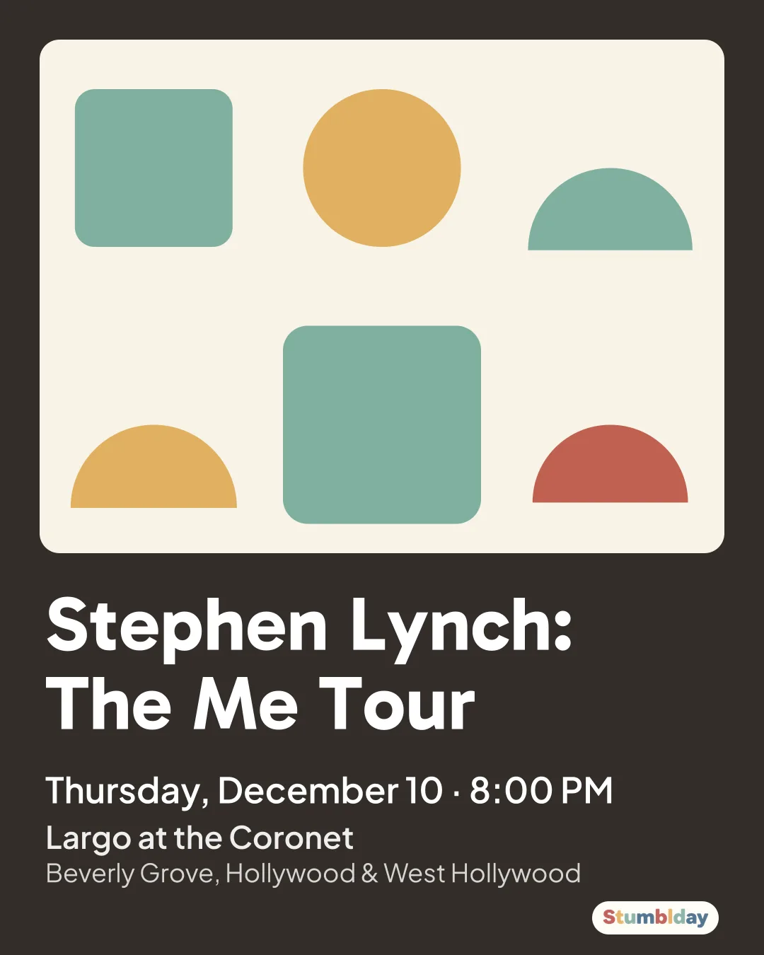 Flyer for Stephen Lynch: The Me Tour: Thursday, December 10 · 8:00 PM at Largo at the Coronet