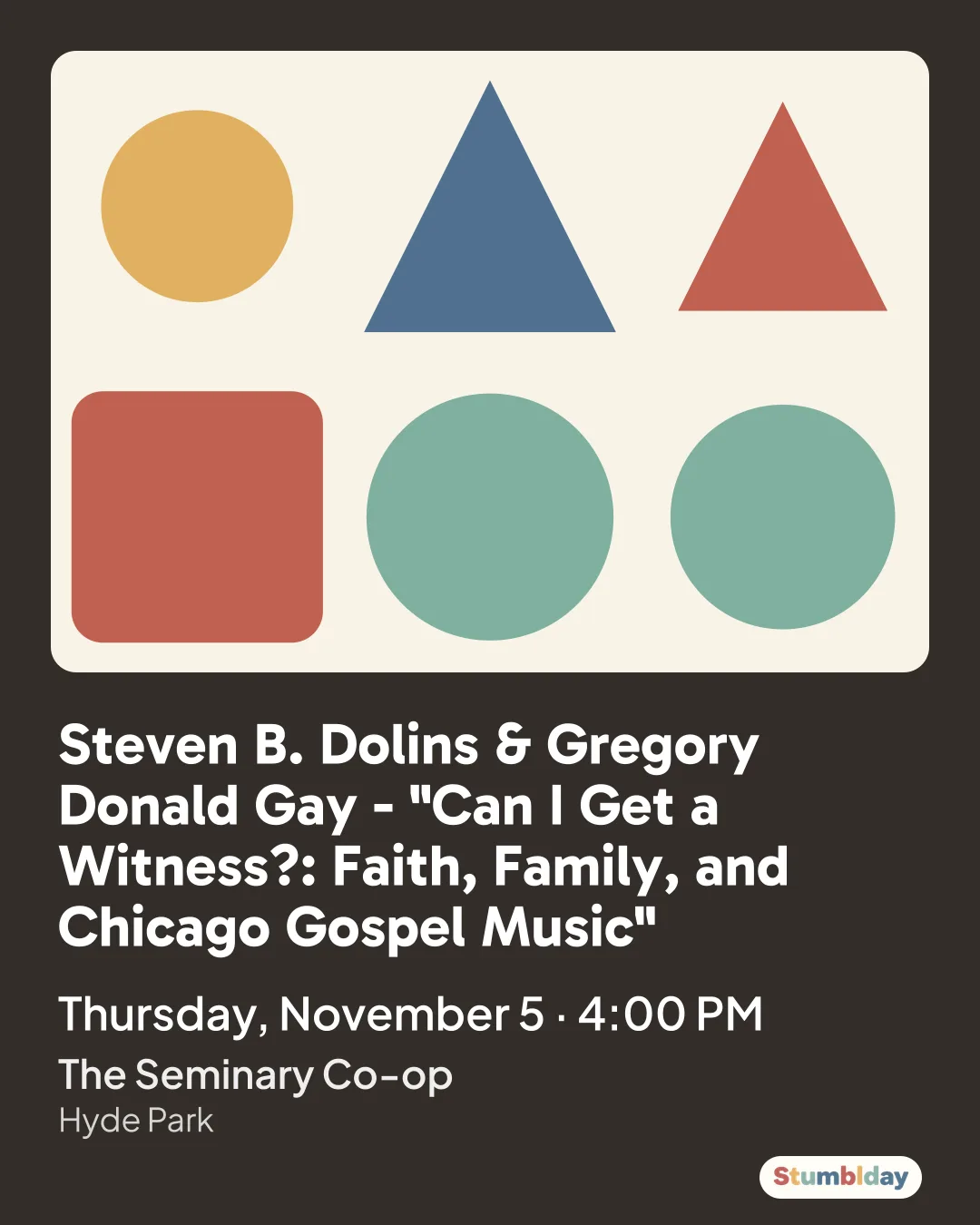 Flyer for Steven B. Dolins & Gregory Donald Gay - "Can I Get a Witness?: Faith, Family, and Chicago Gospel Music": Thursday, November 5 · 4:00 PM at The Seminary Co-op