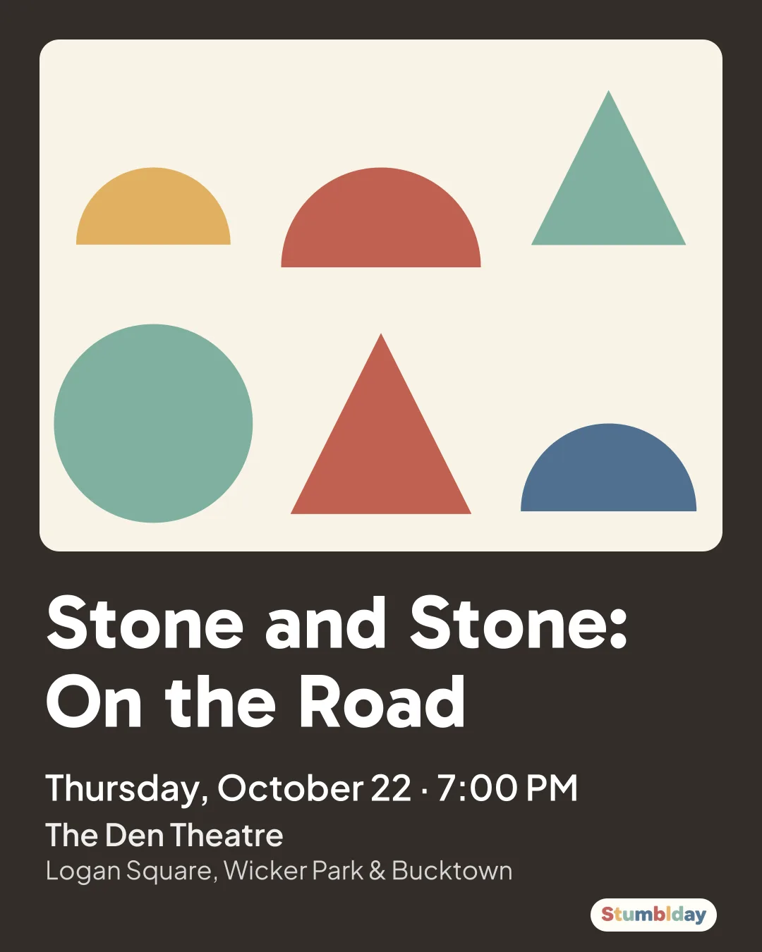 Flyer for Stone and Stone: On the Road: Thursday, October 22 · 7:00 PM at The Den Theatre