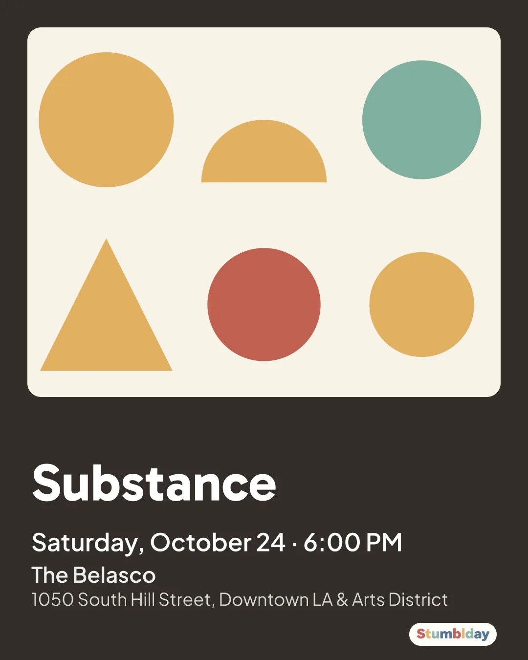 Flyer for Substance: Saturday, October 24 · 6:00 PM at The Belasco