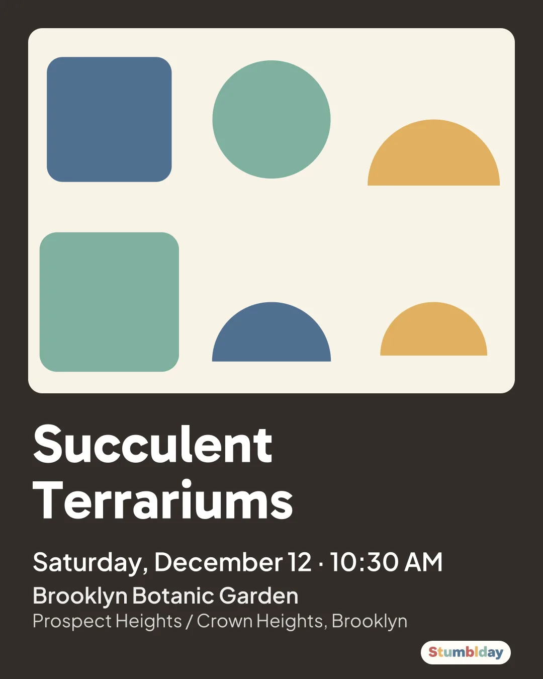 Flyer for Succulent Terrariums: Saturday, December 12 · 10:30 AM at Brooklyn Botanic Garden
