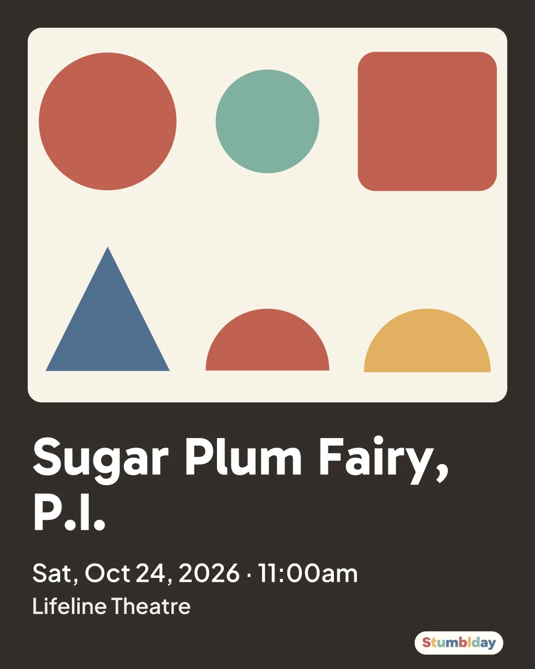 Flyer for Sugar Plum Fairy, P.I.: Sat, Oct 24, 2026 · 11:00am at Lifeline Theatre