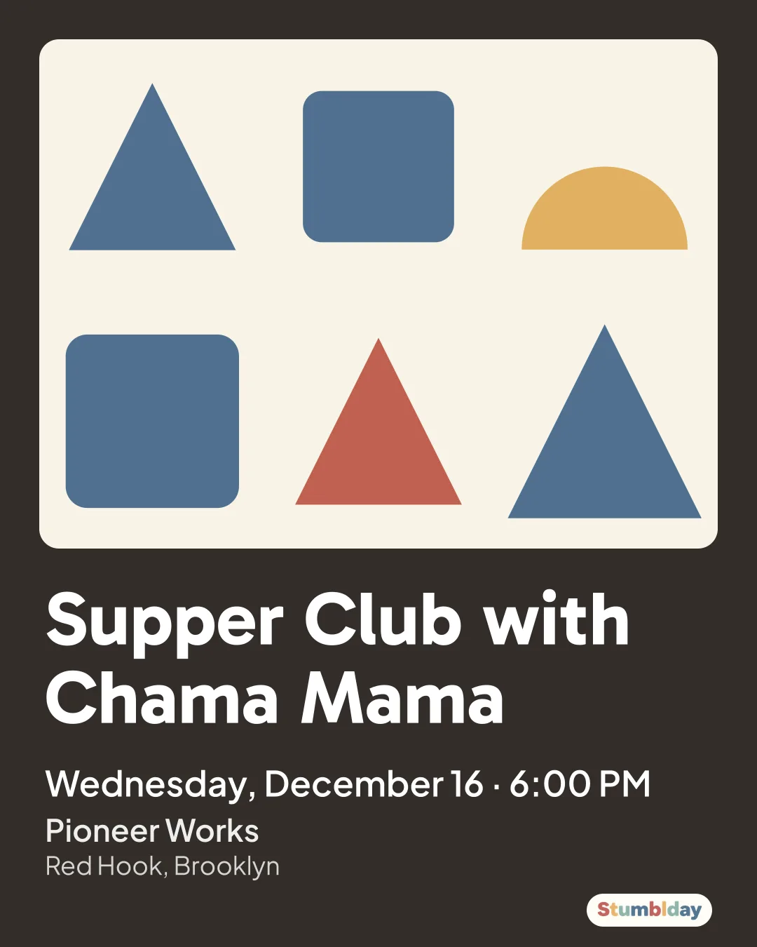 Flyer for Supper Club with Chama Mama: Wednesday, December 16 · 6:00 PM at Pioneer Works
