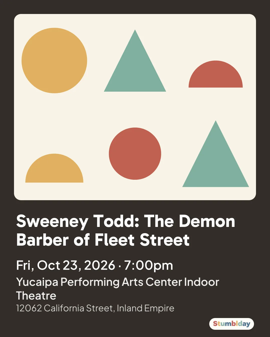 Flyer for Sweeney Todd: The Demon Barber of Fleet Street: Fri, Oct 23, 2026 · 7:00pm at Yucaipa Performing Arts Center Indoor Theatre