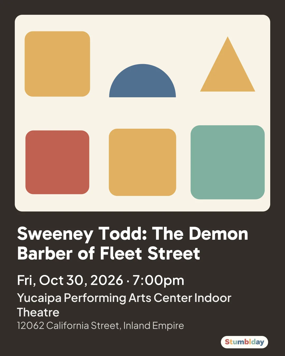 Flyer for Sweeney Todd: The Demon Barber of Fleet Street: Fri, Oct 30, 2026 · 7:00pm at Yucaipa Performing Arts Center Indoor Theatre