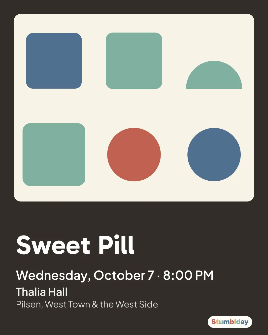 Flyer for Sweet Pill: Wednesday, October 7 · 8:00 PM at Thalia Hall