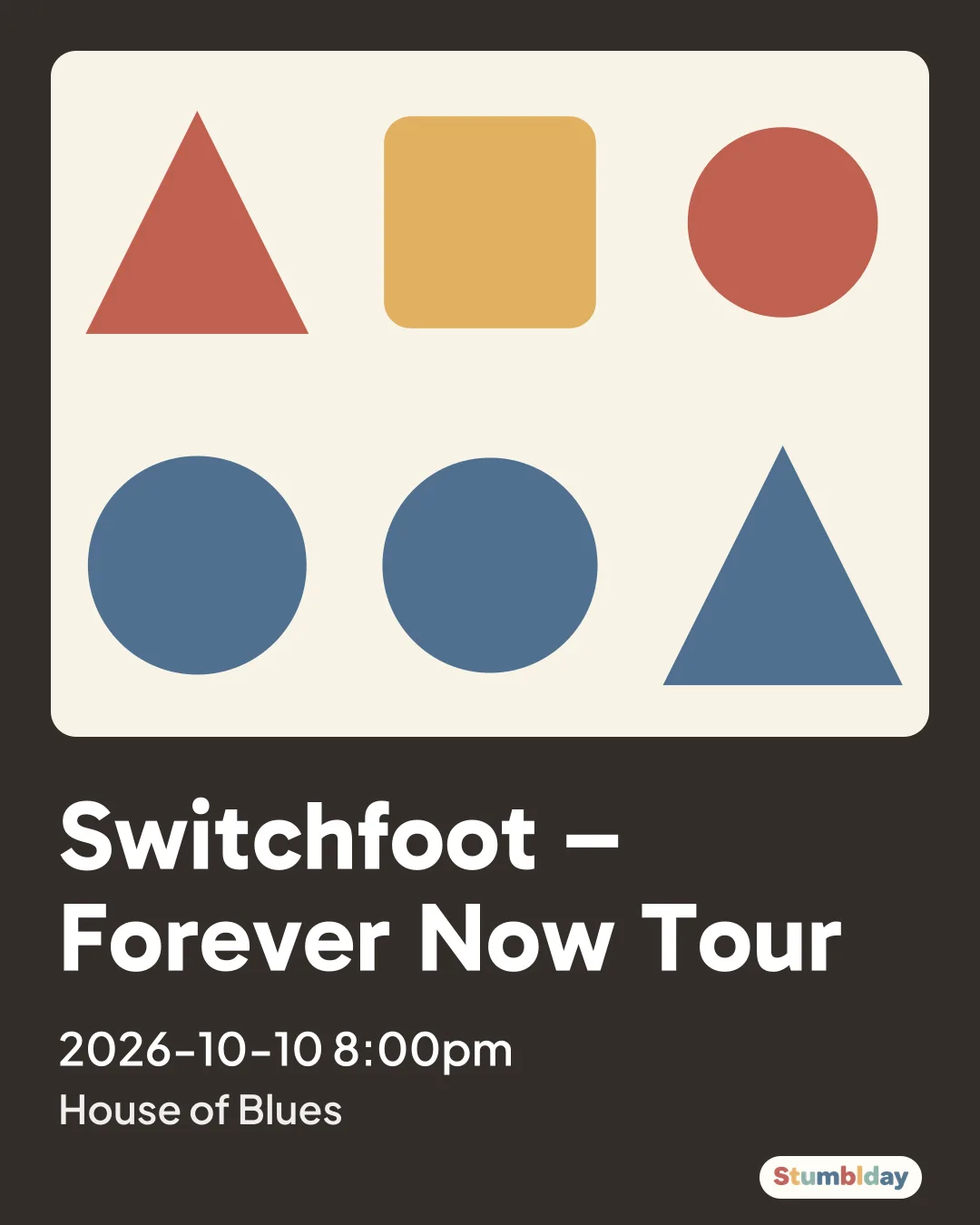Flyer for Switchfoot – Forever Now Tour: 2026-10-10 8:00pm at House of Blues