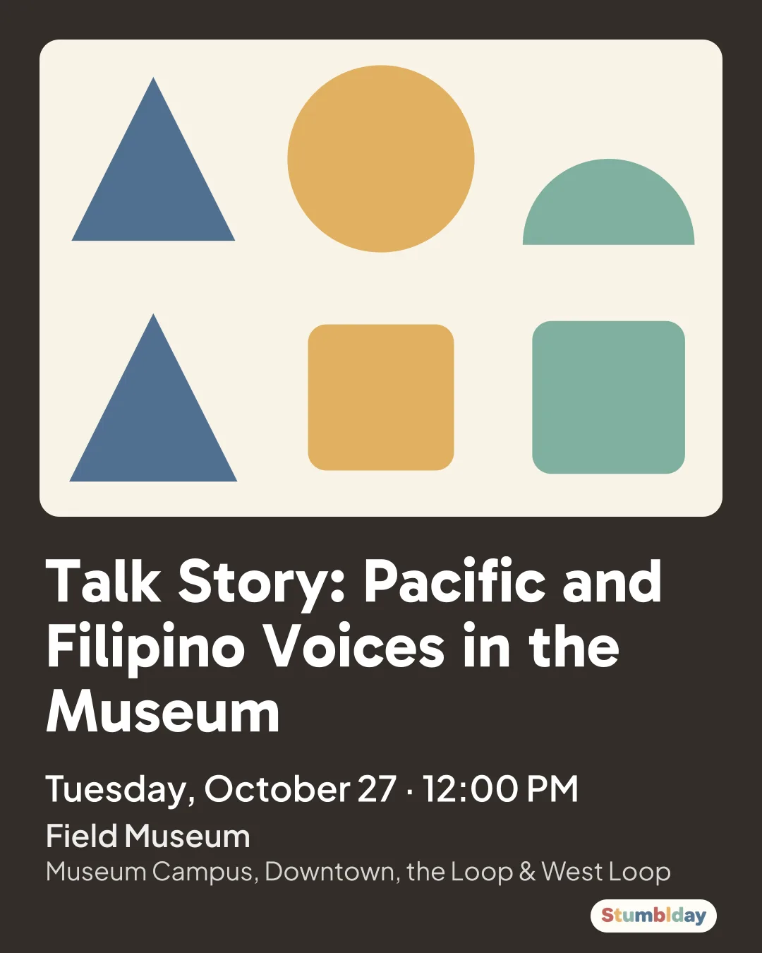 Flyer for Talk Story: Pacific and Filipino Voices in the Museum: Tuesday, October 27 · 12:00 PM at Field Museum