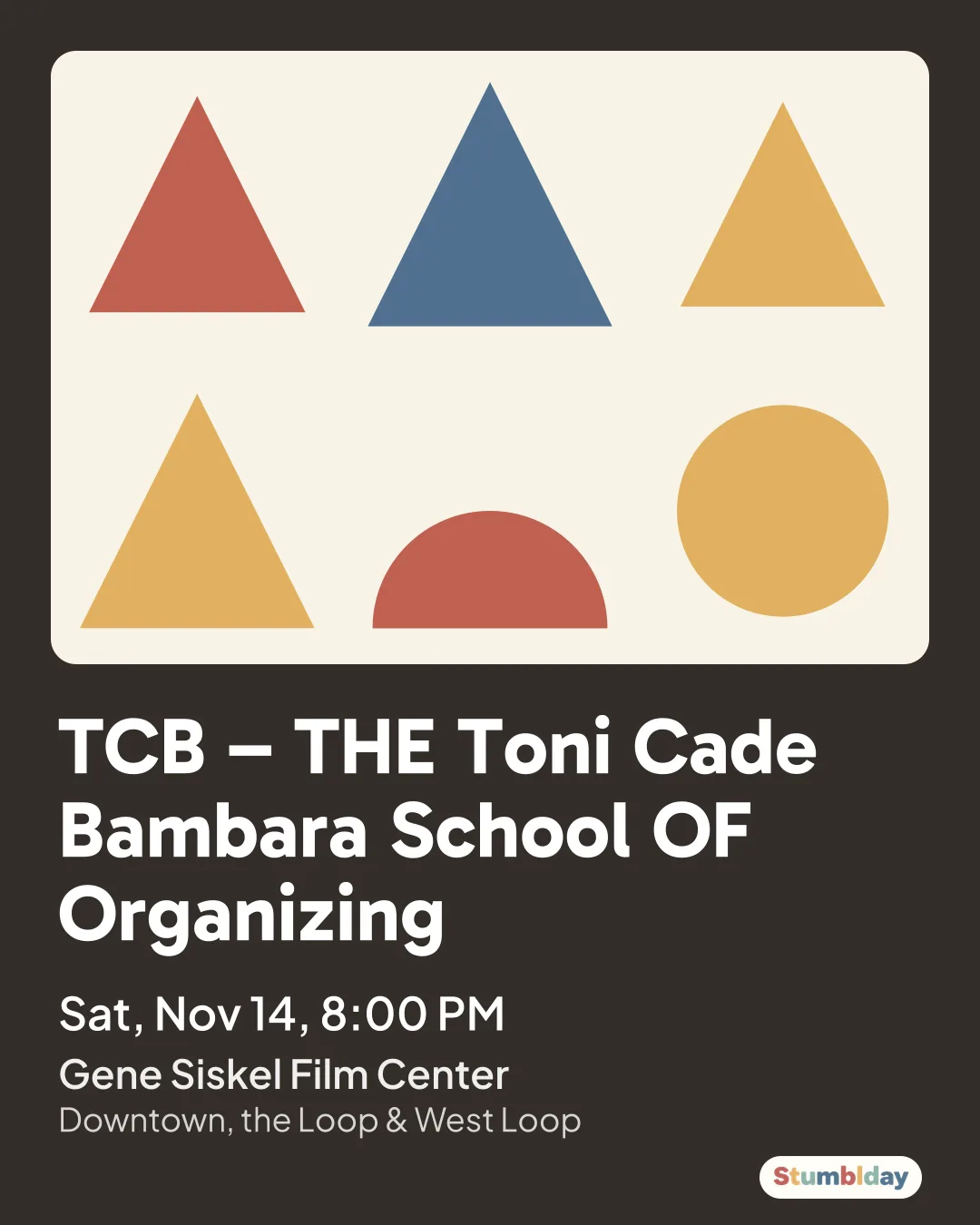 Flyer for TCB – THE Toni Cade Bambara School OF Organizing: Sat, Nov 14, 8:00 PM at Gene Siskel Film Center