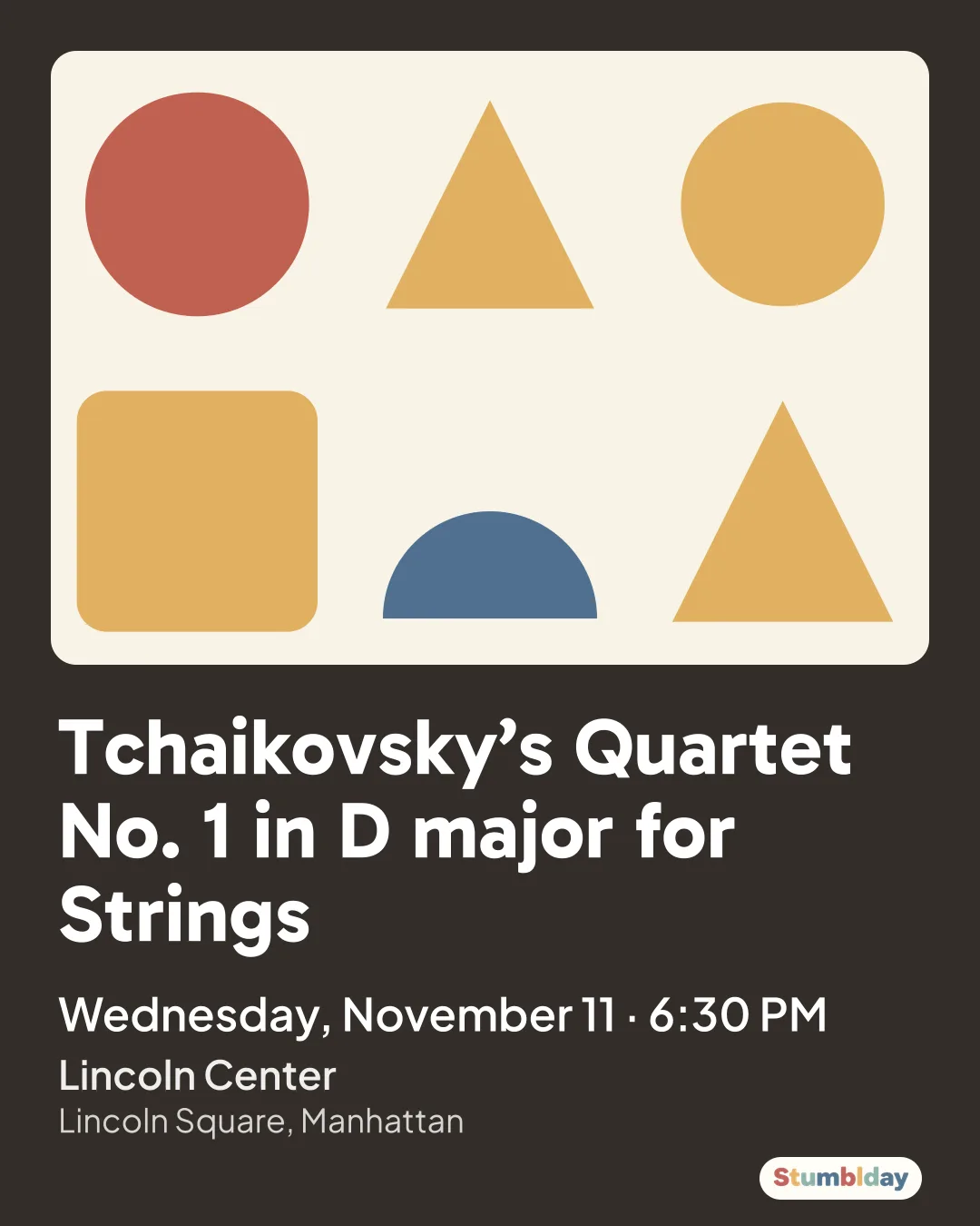 Flyer for Tchaikovsky’s Quartet No. 1 in D major for Strings: Wednesday, November 11 · 6:30 PM at Lincoln Center