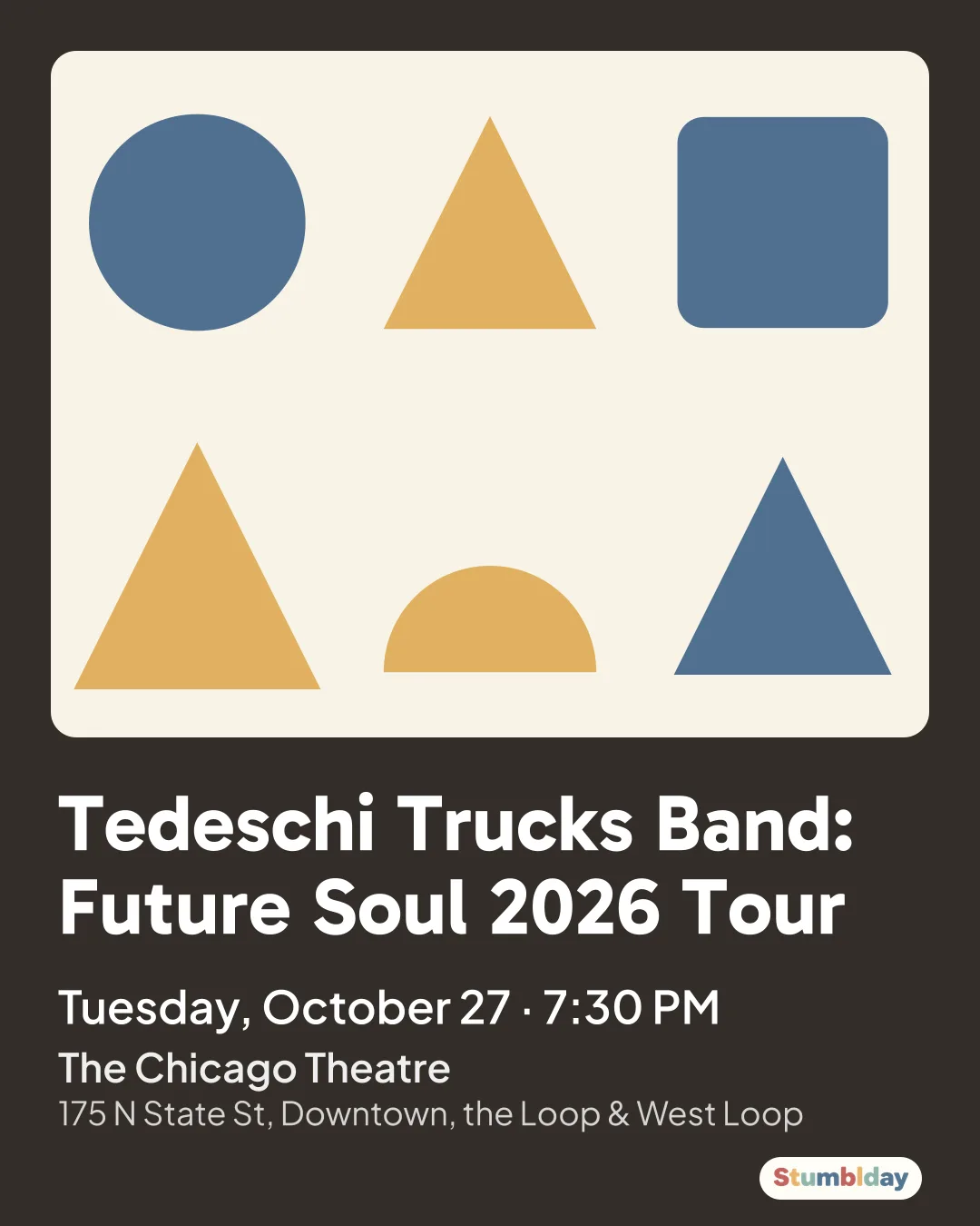 Flyer for Tedeschi Trucks Band: Future Soul 2026 Tour: Tuesday, October 27 · 7:30 PM at The Chicago Theatre