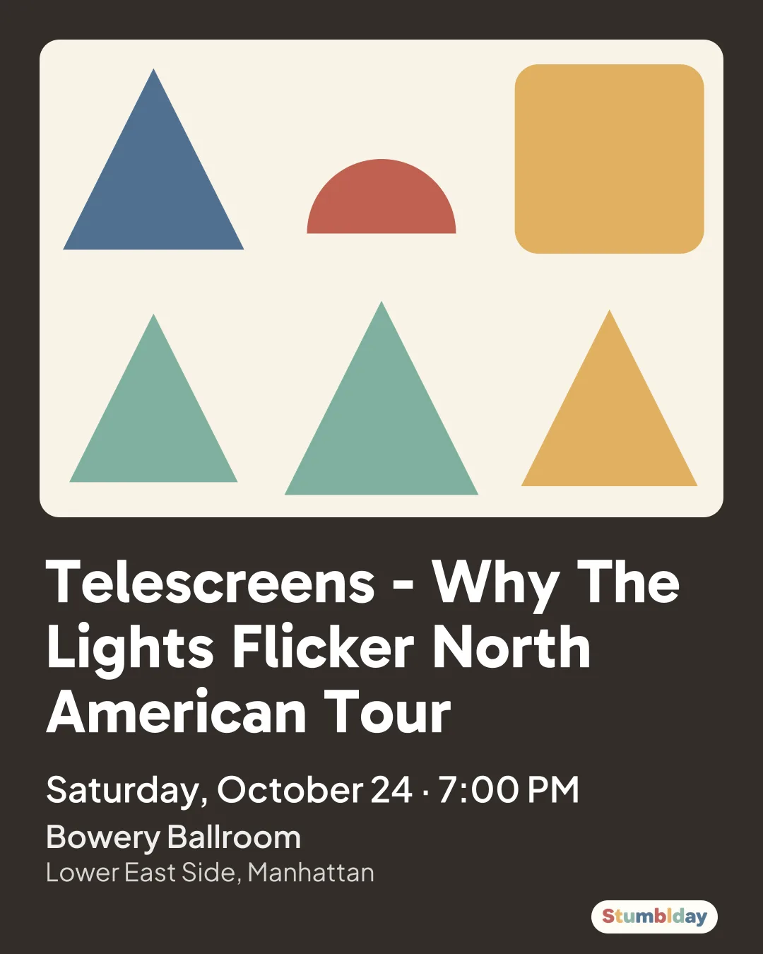 Flyer for Telescreens - Why The Lights Flicker North American Tour: Saturday, October 24 · 7:00 PM at Bowery Ballroom