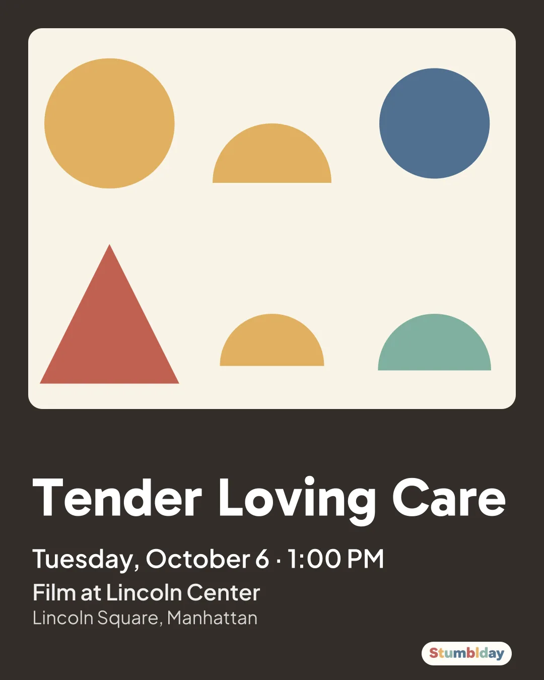 Flyer for Tender Loving Care: Tuesday, October 6 · 1:00 PM at Film at Lincoln Center
