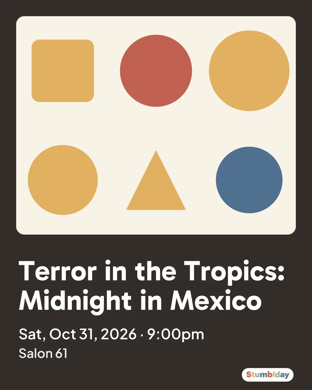 Flyer for Terror in the Tropics: Midnight in Mexico: Sat, Oct 31, 2026 · 9:00pm at Salon 61