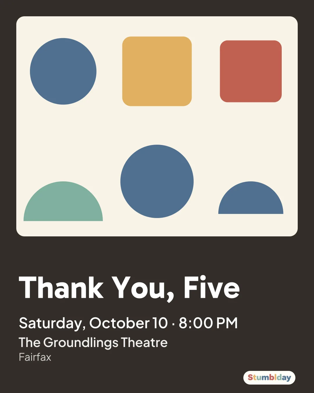 Flyer for Thank You, Five: Saturday, October 10 · 8:00 PM at The Groundlings Theatre