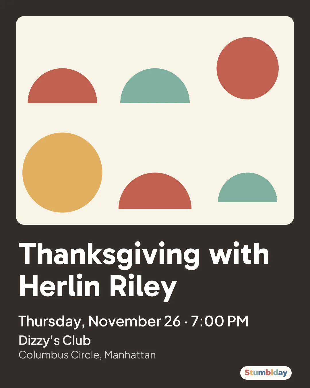 Flyer for Thanksgiving with Herlin Riley: Thursday, November 26 · 7:00 PM at Dizzy's Club