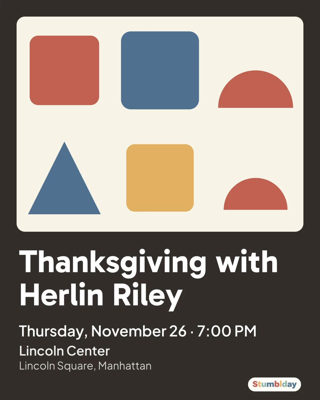 Flyer for Thanksgiving with Herlin Riley: Thursday, November 26 · 7:00 PM at Lincoln Center