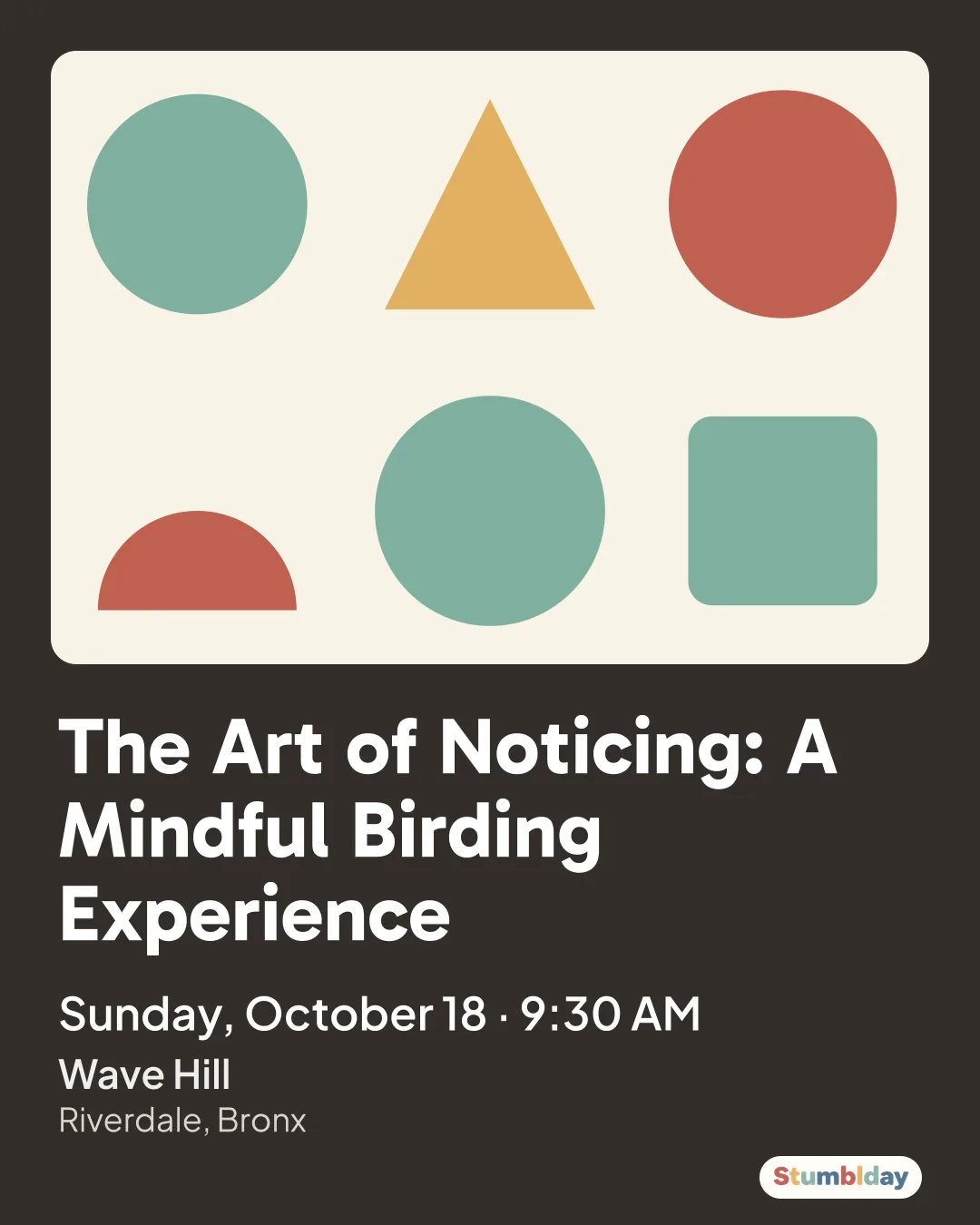 Flyer for The Art of Noticing: A Mindful Birding Experience: Sunday, October 18 · 9:30 AM at Wave Hill